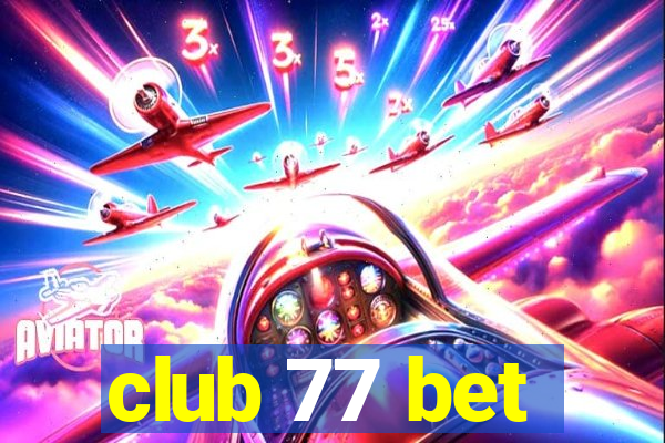 club 77 bet